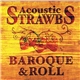 Acoustic Strawbs - Baroque & Roll