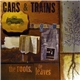 Cars & Trains - The Roots, The Leaves