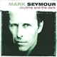 Mark Seymour - Daytime And The Dark